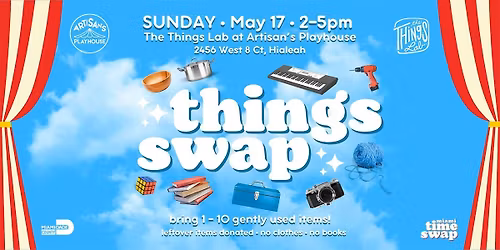 Things Swap @ The Things Lab at Artisan's Playhouse
