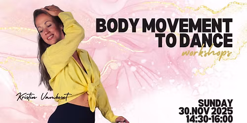 BODY MOVEMENT TO DANCE with Kristin Vambeset - 30.11.2025