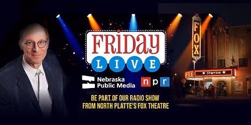 "Friday LIVE" from the Fox Theatre in North Platte
