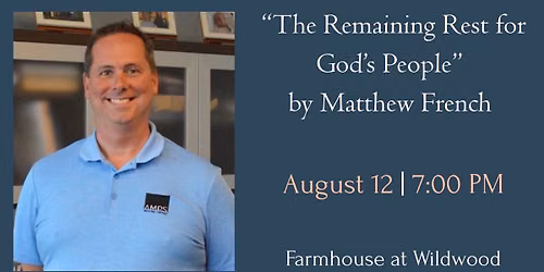 \u201cThe Remaining Rest for God\u2019s People\u201d by Matthew French