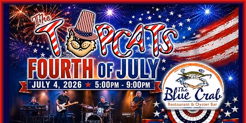 The Topcats Fourth of July at The Blue Crab!