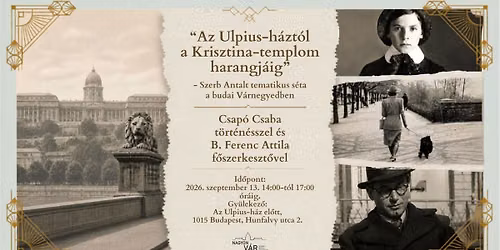 Szerb Antal 125 - tematikus s\u00e9ta a V\u00e1rnegyedben 12. turnus