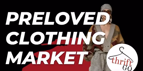 Thrift GQ Preloved Clothing Market 