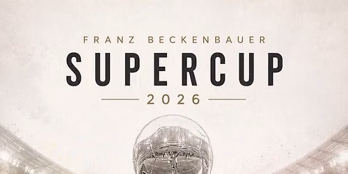 Franz Beckenbauer Supercup 2026: Bayern Munich vs. Borussia Dortmund