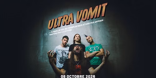 ULTRA VOMIT  - La Laiterie - Strasbourg