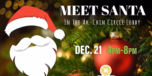 \ud83c\udf85 Meet Santa at Ak-Chin Circle