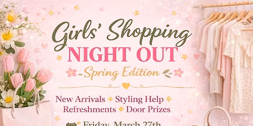 Spring Pop-Up Shop: Girls Shopping Night Out