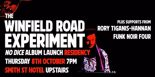 No Dice Week 1 - The Winfield Road Experiment (feat. Hutton) + Rory Tiganis Hannan, Funk Noir Four