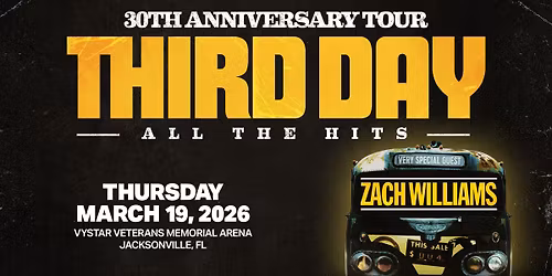 THIRD DAY 30th Anniversary Tour- Jacksonville, FL