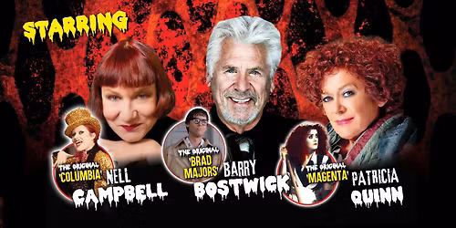 The Rocky Horror Picture Show with Barry Bostwick, Patricia Quinn, and \u201cLittle\u201d Nell Campbell!