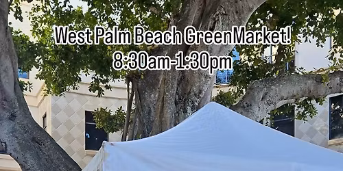 West Palm Beach GreenMarket! 