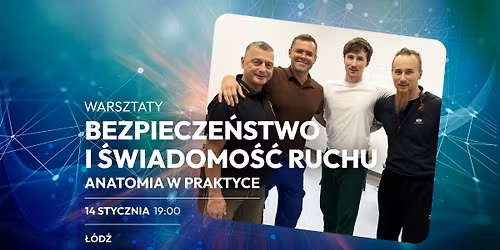 Warsztaty: Bezpiecze\u0144stwo i \u015awiadomo\u015b\u0107 Ruchu \u2013 Anatomia w Praktyce