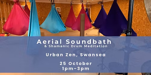 Aerial Soundbath and Shamanic Drum Meditation
