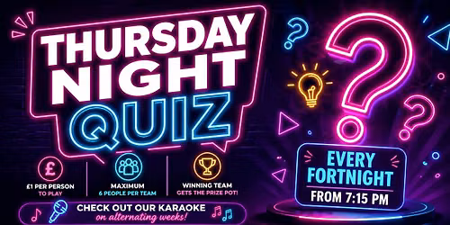 Thursday Night Quiz - Every Fortnight