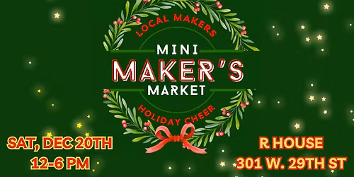 Mini Maker's Market - Holiday Cheer