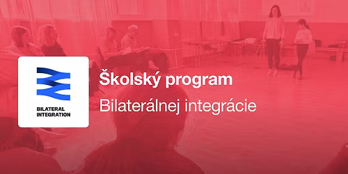 \u0160kolsk\u00fd program Bilater\u00e1lnej integr\u00e1cie, 6.6.2026, Ko\u0161ice, SK