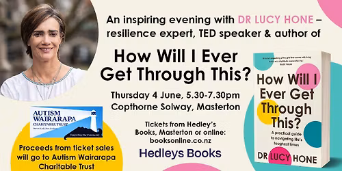 An Inspiring Evening with Dr Lucy Hone - Resilience Expert | A Fundraiser for Autism Wairarapa
