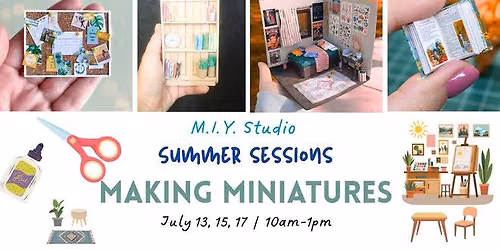 Making Miniatures - Tween\/Teen Craft Camp