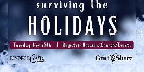 Surviving the Holidays - Divorce Care & GriefShare