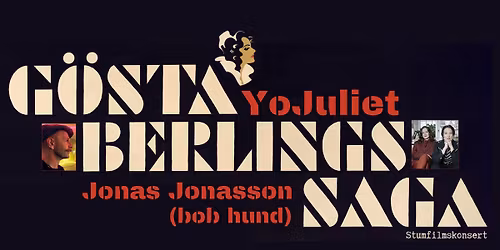 G\u00f6sta Berlings saga \u2013 stumfilm med livemusik
