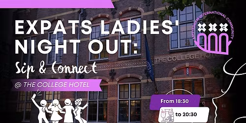 Expats Ladies' Night Out: Sip & Connect @ The College Hotel