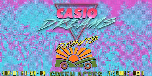 Casio Dreams at Green Acres Food Truck Park