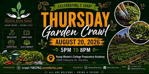Thursday Garden Crawl - Young Women's College Preparatory Academy