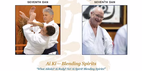 Ai Ki - Blending Spirits A Seminar with John Messores Shihan and George Ledyard Shihan
