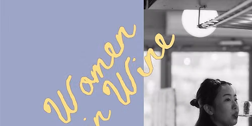 Women in Wine Vol. 2: A Guided Tasting