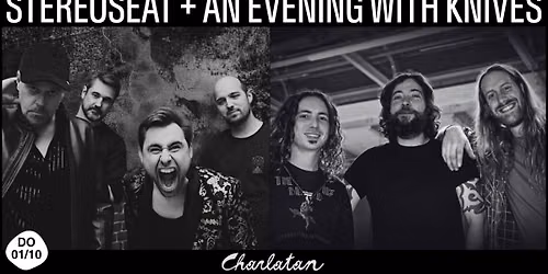 STEREOSEAT + AN EVENING WITH KNIVES
