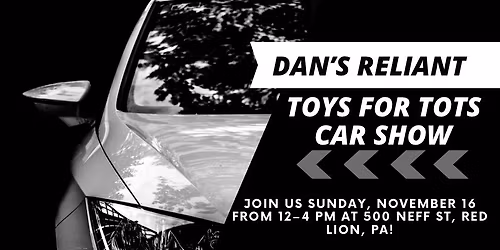 Dan\u2019s Reliant, LLC. 2nd Annual Toy Drive Car Show