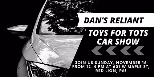 Dan\u2019s Reliant, LLC. 2nd Annual Toy Drive Car Show