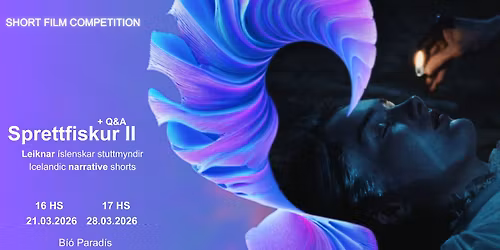 SPRETTFISKUR II - Leiknar íslenskar stuttmyndir / Icelandic narrative shorts