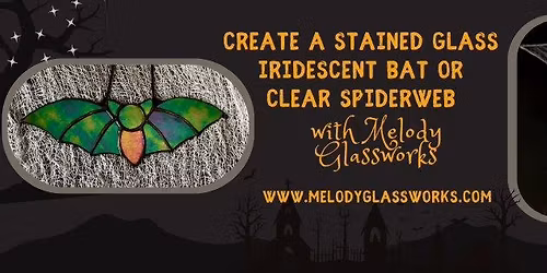 Stained Glass Class- Bat OR Spiderweb @CreataSpacePlace 10/11/25 PM