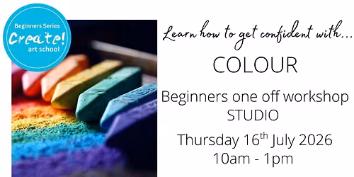 STUDIO: Beginners one off workshop: Learn how to get confident with colour