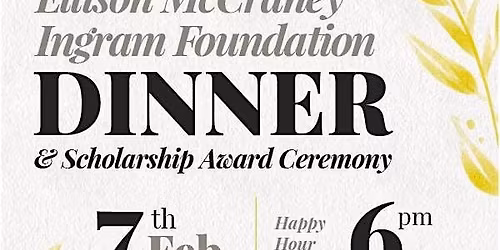 Ellison McCraney Ingram Foundation Dinner & Scholarship Award Ceremony