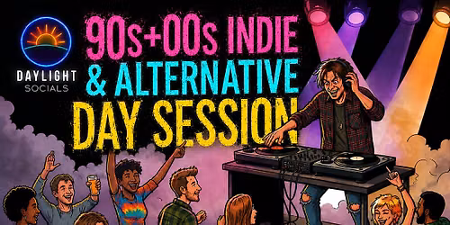 90s+00s Indie & Alternative Day Session