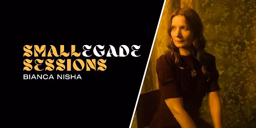 SMALLEGADE SESSIONS: Bianca Nisha