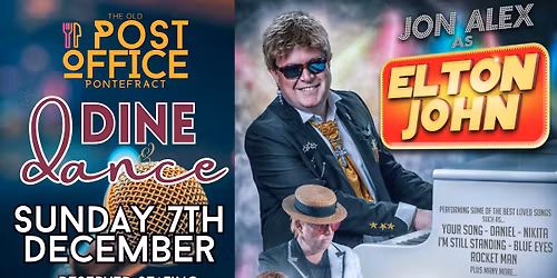 Dine & Dance with Elton John Tribute @ The Old PO