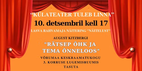 "R\u00e4tsep \u00d5hk ja tema \u00f5nneloos" - Lasva rahvamaja n\u00e4iteringi "N\u00e4itelust" etendus