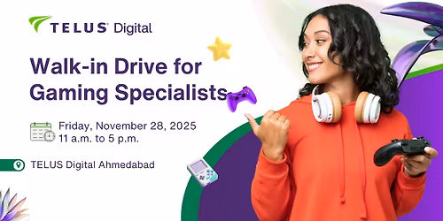 November 28 | Ahmedabad Walk-in Drive for Gaming Specialists