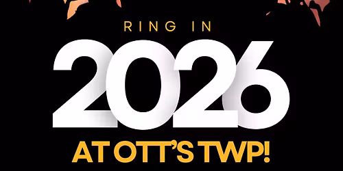 NYE Party at Ott's Twp - No Cover!