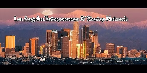 Los Angeles Largest Tech & Entrepreneur Networking Event