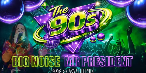 THE 90s WITH MR PRESIDENT & BIG NOISE NIGHT 1 @THECASINO - BAR36