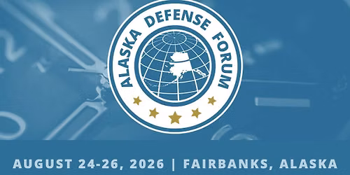 Alaska Defense Forum 2026