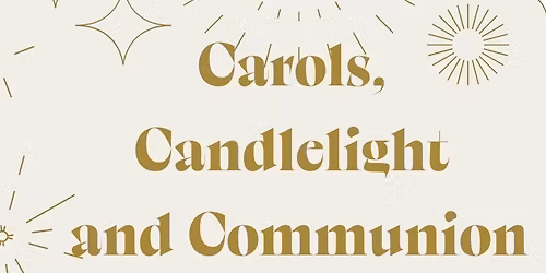 Carols, Candlelight and Communion
