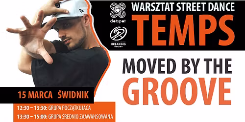 TEMPS - WARSZTAT STREET DANCE - MOVED BY THE GROOVE