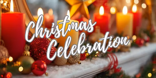 Christmas Celebration "He Has Come For Us"