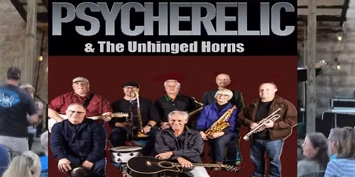 PSYCHERELIC & The Unhinged Horns \/ Live @ Local Night