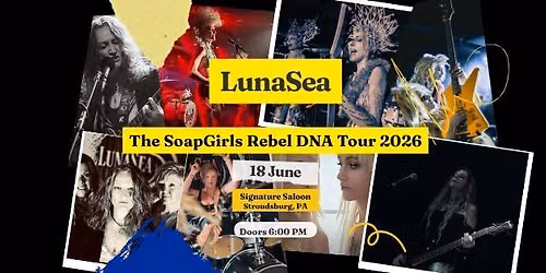 LunaSea with The SoapGirls-Rebel DNA Tour 2026